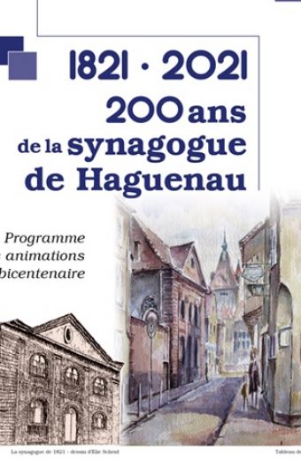 1821-2021 Les 200 ans de la synagogue de Haguenau