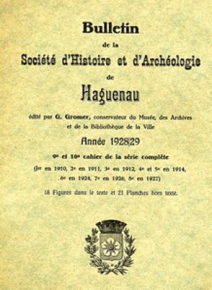 Bulletins de Haguenau 2ème série 1928 / 1929    9ème et 10ème Cahier