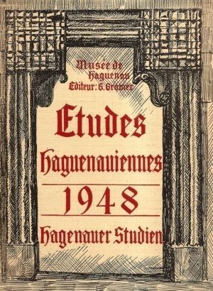 Etudes haguenauiennes 1948 1938 / 1948 – Le long chemin de ce livre