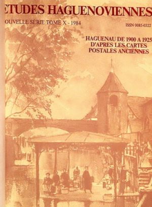 Etudes Haguenoviennes 1984  – Haguenau de 1900 à 1925 d’après les cartes postales anciennes