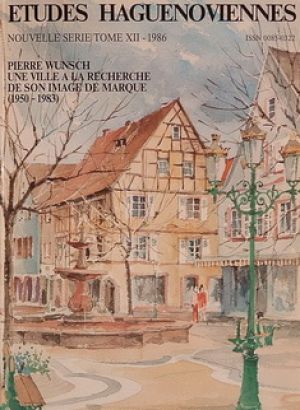 Etudes Haguenoviennes 1986 – Une ville à la recherche de son image de marque (1950- 1983)