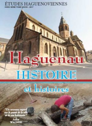 Haguenau, HISTOIRE et histoires