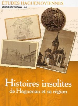 Histoires insolites de Haguenau et sa région